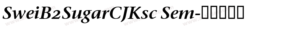 SweiB2SugarCJKsc Sem字体转换